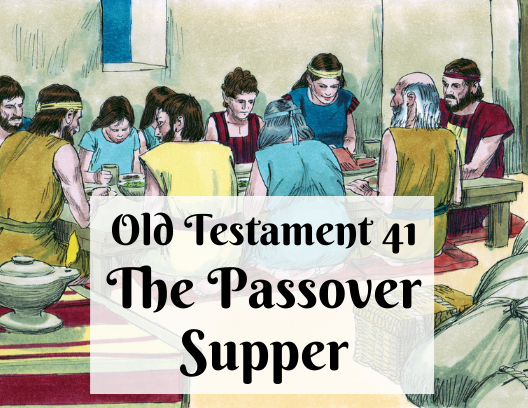 OT 041 - The Passover Supper